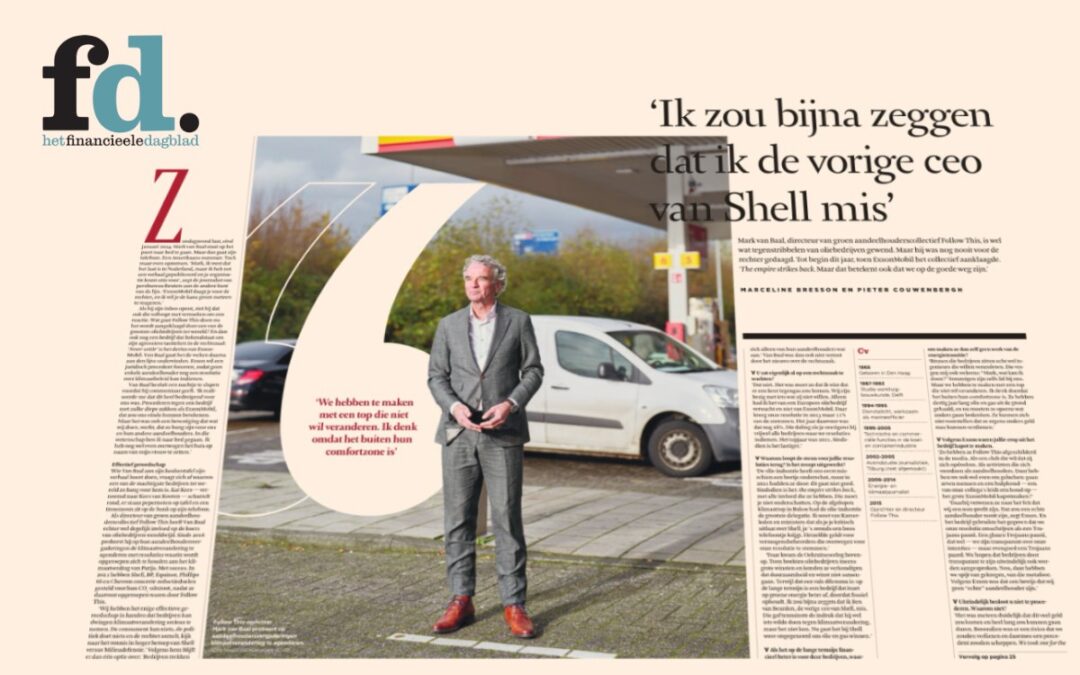 Follow This-directeur Mark van Baal: ‘Ik zou bijna zeggen dat ik de vorige ceo van Shell mis’